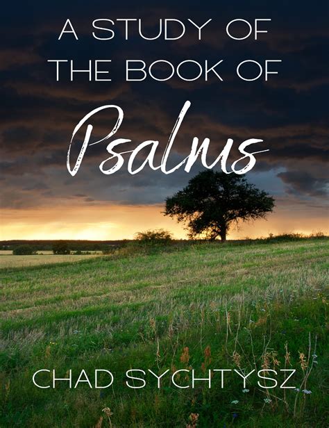 A Study of the Book of Psalms – Books by Chad