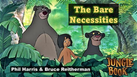 Phil Harris, Bruce Reitherman - The Bare Necessities (Jungle Book ...