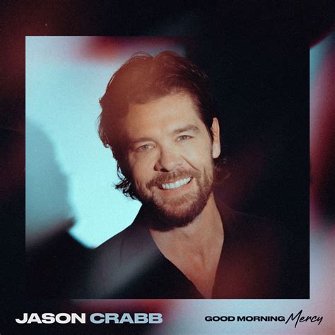 ‎Good Morning Mercy - Album by Jason Crabb - Apple Music