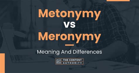 Metonymy vs Meronymy: Meaning And Differences