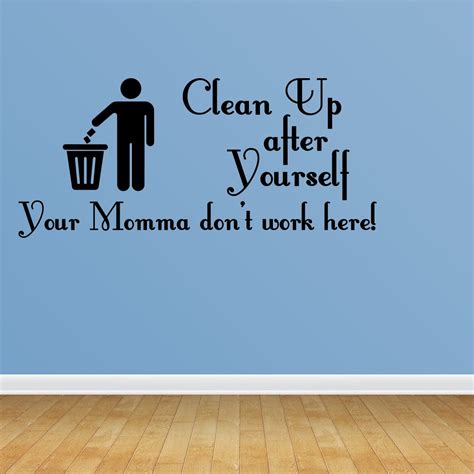 Empresal Clean Up After Yourself Fun Quote Sticker Home Decor Black 28"Hx13"W R60 - Walmart.com