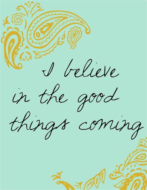 Good Things Are Coming Quotes - ShortQuotes.cc