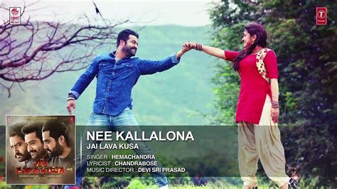 Nee Kallalona Full Song -- Jai Lava Kusa Songs -- Jr Ntr, Rashi Khanna ...