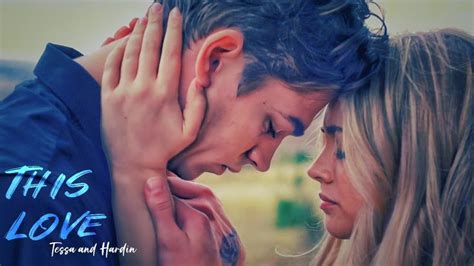 TESSA AND HARDIN - THIS LOVE | AFTER EVER HAPPY | AryNBaRi Edits | Hardin, After movie, Video ...