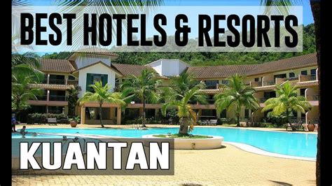 Best Hotels and Resorts in Kuantan, Malaysia - YouTube