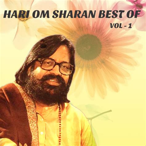 Stream Hari Om Sharan | Listen to Hari Om Sharan Best of, Vol. 1 playlist online for free on ...