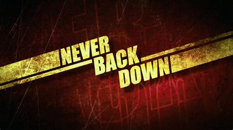 Never Back Down Wallpapers - Wallpaper Cave