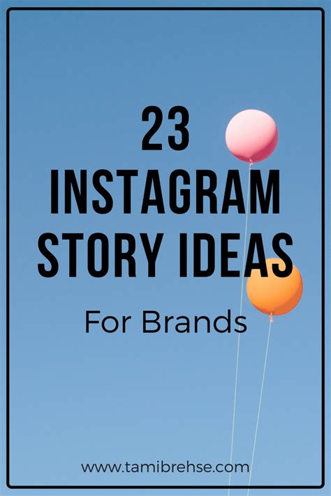 23 Instagram Story Ideas For Brands | Tami Brehse