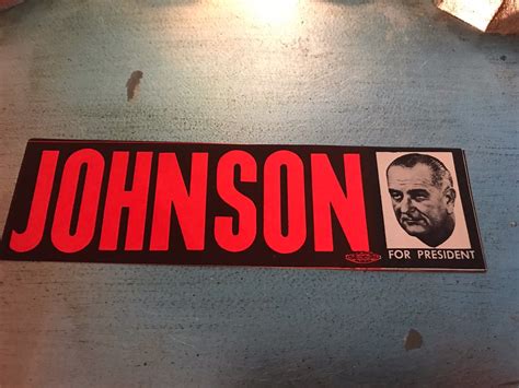 Vintage Johnson For President Bumper Sticker. Vintage Lyndon B. Johnson Sticker. Political ...