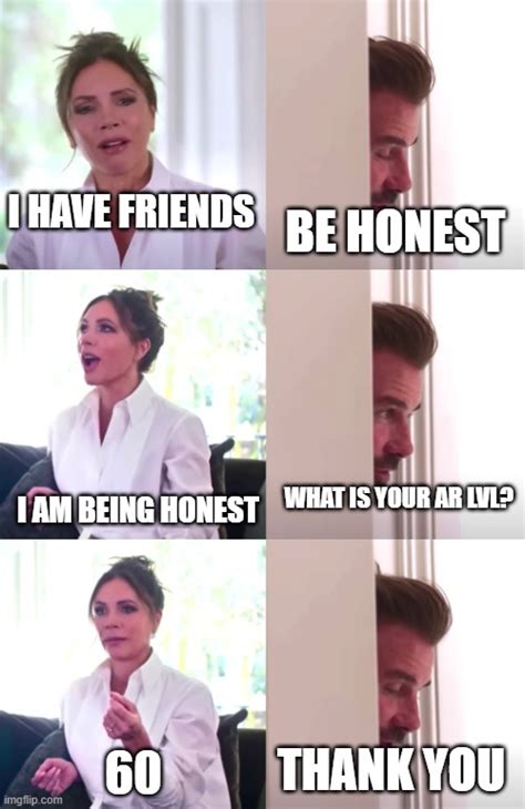 Victoria David Beckham Be Honest Memes - Imgflip