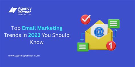 Top 5 Email Marketing Trends for 2023 | Agency Partner Interactive