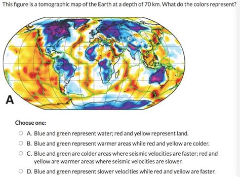 Solved This figure is a tomographic map of the Earth at a | Chegg.com