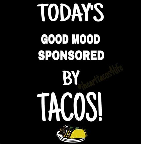 Pin by Tonya Jones on Taco about it ️ | Funny taco quote, Tuesday ...