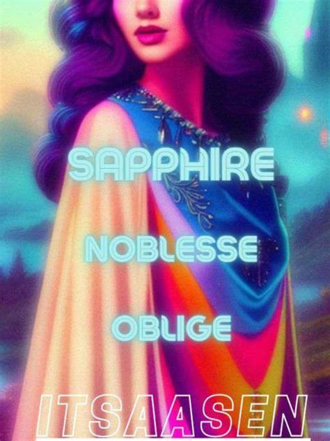 Read Sapphire Noblesse Oblige - Itsaasen - Webnovel