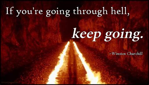 If you're going through hell, keep going | Popular inspirational quotes ...