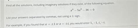 Solved Find all the solutions, including imaginary solutions | Chegg.com