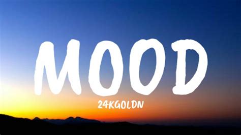 24kGoldn - Mood (Lyrics) - YouTube