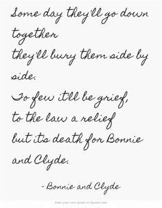 Some day they'll go down together they'll bury them side by side. To few it'll be grief, to the ...