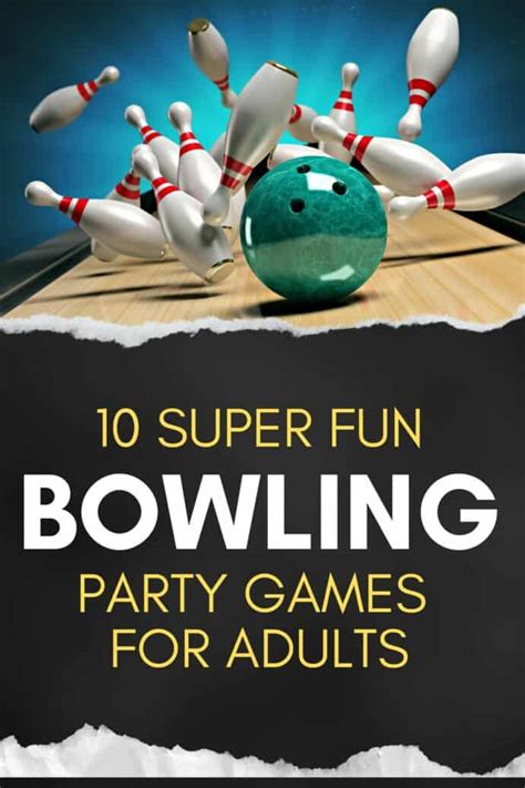 10 Fun Bowling Party Games for Adults & Teens