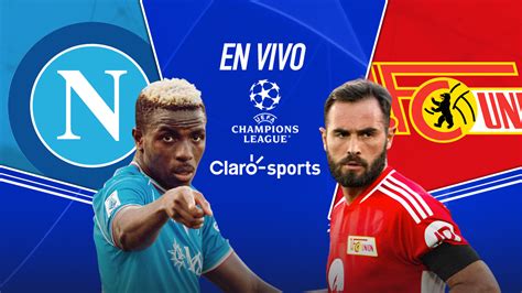 En vivo: Napoli vs Unión Berlín, partido de la jornada 4 de la UEFA Champions League - ClaroSports