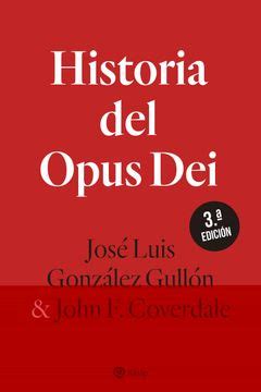 Libro Historia del Opus dei (Rústica) (Libros Sobre el Opus Dei) De José Luis González Gullón ...