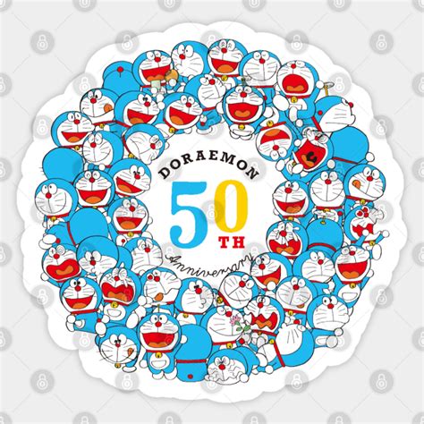 Happy 50th Anniversary Doraemon - Happy 50th Anniversary Doraemon - Sticker | TeePublic