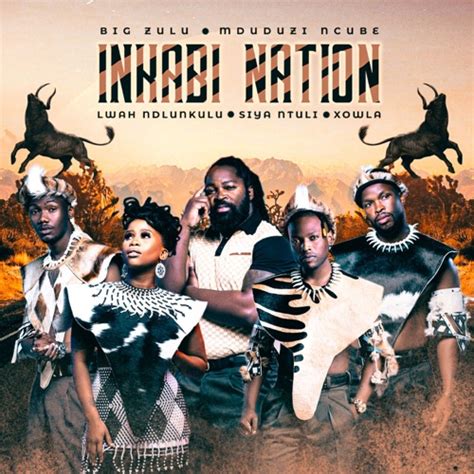 Inkabi Nation – Impendulo ft. Siya Ntuli, Big Zulu, Mduduzi Ncube ...