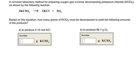 Solved Based on this equation, how many grams of KClO3 must | Chegg.com