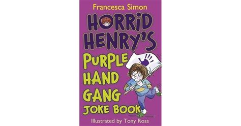 Horrid Henry's Purple Hand Gang Joke Book by Francesca Simon