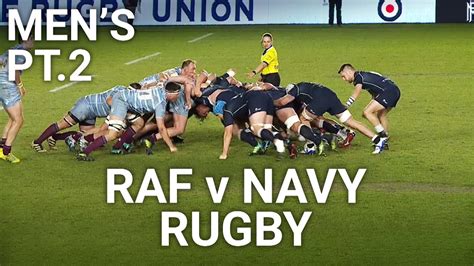 WATCH AGAIN: Men's RAF v Royal Navy Inter Services Rugby Union • PART 2 | Forces Sports Show ...