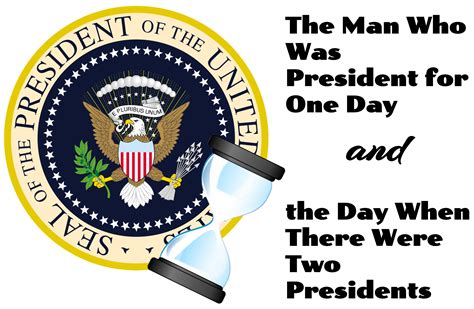 The Man Who Was President for One Day and the Day When There Were Two Presidents – Commonplace ...