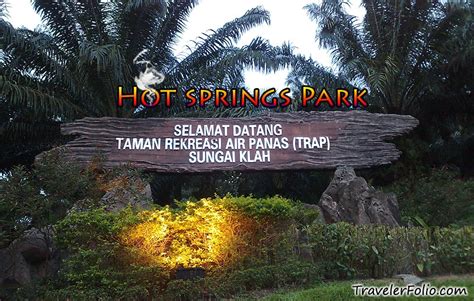 TRAP! Sungai Klah Hot Springs Recreation Park | Sungkai Perak Malaysia ...