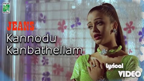 Kannodu Kanbathellam Official Lyrical Video |Jeans| A.R. Rahman | Prashanth | Shankar ...