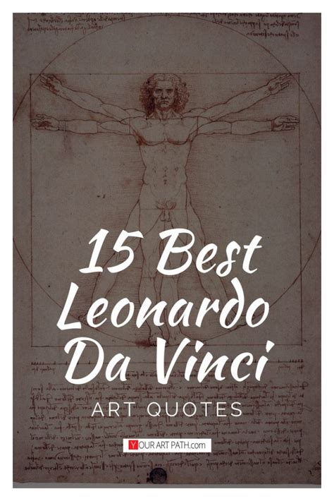 15 Inspiring Leonardo Da Vinci Quotes About Art You Must Read