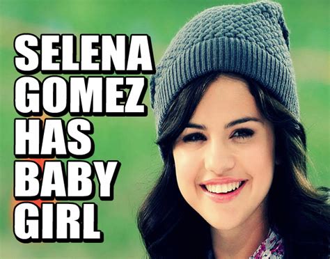 SELENA GOMEZ HAS BABY GIRL! - Weekly World News