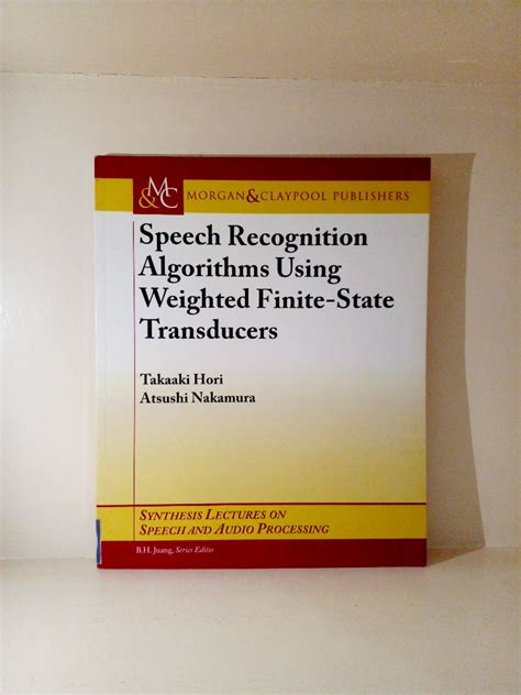 Speech Recognition Algorithms Using Weighted Finite-State Transducers, Hobbies & Toys, Books ...