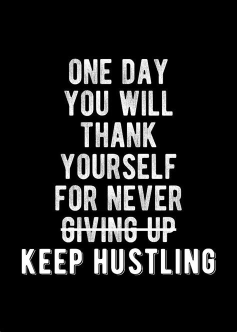 Inspirational - Don't Give Up Heep Hustling Quote Digital Art by ...