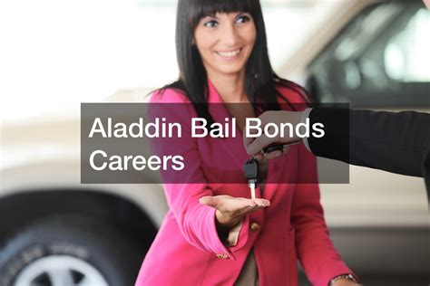 Aladdin Bail Bonds Careers - Car Dealer A