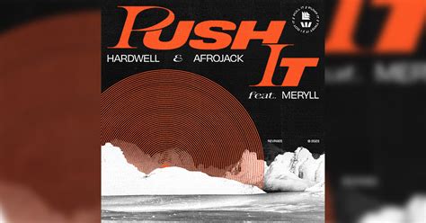 Afrojack & Hardwell Unite for 'Push It' - A Dance Floor Sensation