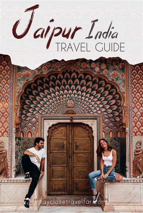 Jaipur India Travel Guide – Stay Close Travel Far