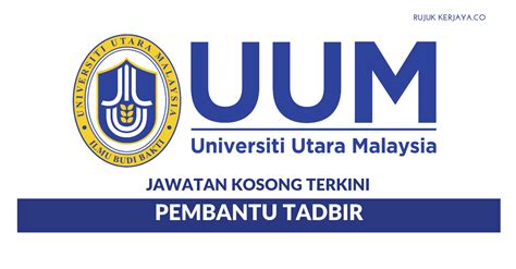 Universiti Utara Malaysia (UUM) ~ Kekosongan Pembantu Tadbir ...