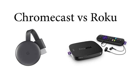 Chromecast vs Roku - Comparison & Overview - Chromecast Apps Tips