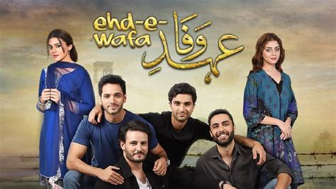 Ehd-e-Wafa (PTV Home Hum TV) Drama Series Analysis: Story, Episodes, Cast, Actors Salary, Timing ...