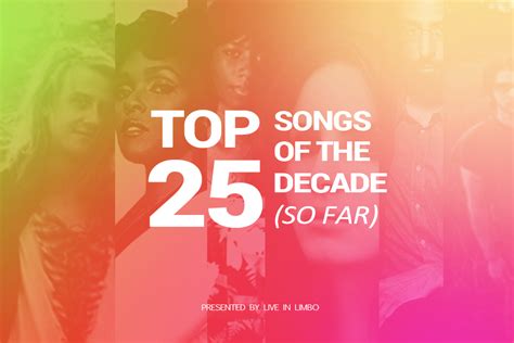 Top 25 Songs of the Decade So Far - FEATURES