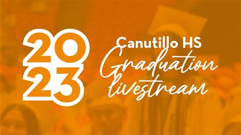 Canutillo High School - 2023 Graduation Livestream - YouTube