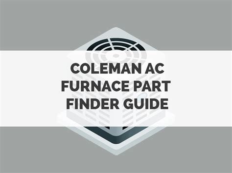 Coleman AC Furnace Parts Quick Reference Guide - Mobile Home Repair