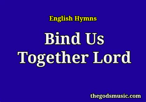 Bind Us Together Lord Christian Song Lyrics