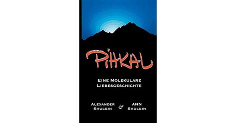 PiHKAL: Eine molekulare Liebesgeschichte by Alexander Shulgin