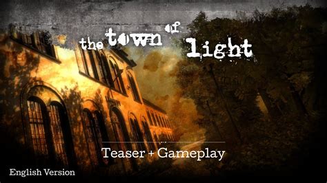 The Town of Light - Teaser + Gameplay [ENG] - YouTube