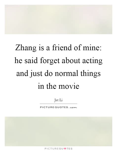 Zhang Quotes | Zhang Sayings | Zhang Picture Quotes